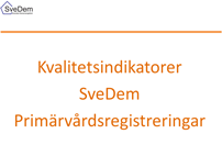 kvalindikatorer start